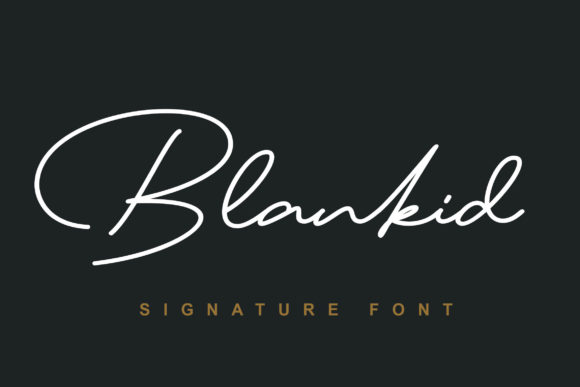 Blankid: A Signature Font That Gives Your Small Business a Polished Look