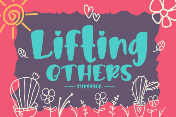Lifting Others Font: A Web and Craft Review
